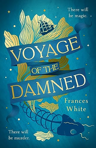 Voyage of the Damned: Catch the fantasy debut on everyone’s lips, simply put - Magical. Gay. Mystery. Cruise.