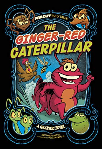 The Ginger-Red Caterpillar: A Graphic Novel (Far Out Fairy Tales)