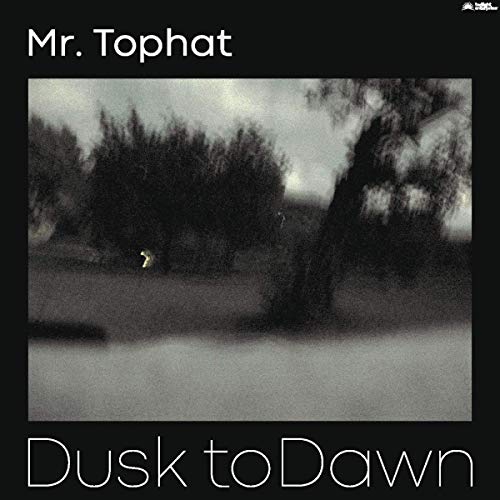 Mr Tophat - Dusk To Dawn Part III [VINYL]