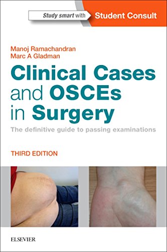 Clinical Cases and OSCEs in Surgery: The definitive guide to passing examinations, 3e