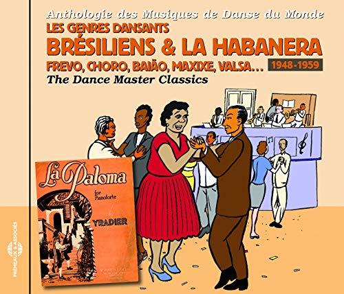 Les Genres Dansants Brésiliens & La Habanera : 1948-1959 - Danses Du Monde - Espagne. Caraibe. Amerique Du Sud. Vol. 8 [CD]