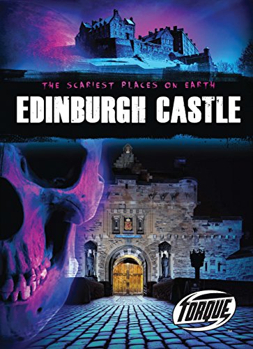 The Scariest Places on Earth: Edinburgh Castle