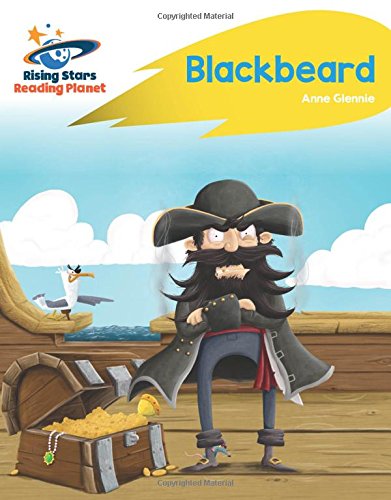 Reading Planet - Blackbeard - Yellow: Rocket Phonics (Rising Stars Reading Planet)