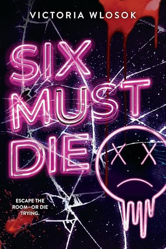Book cover: “Six Must Die” with neon text, cracked glass, and skull imagery.