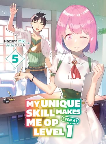 My Unique Skill Makes Me OP even at Level 1 Vol 5 (light novel)