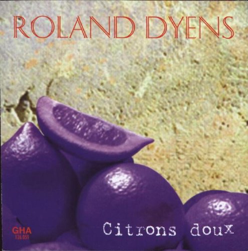 Dyens  Roland - Citrons Doux [CD]