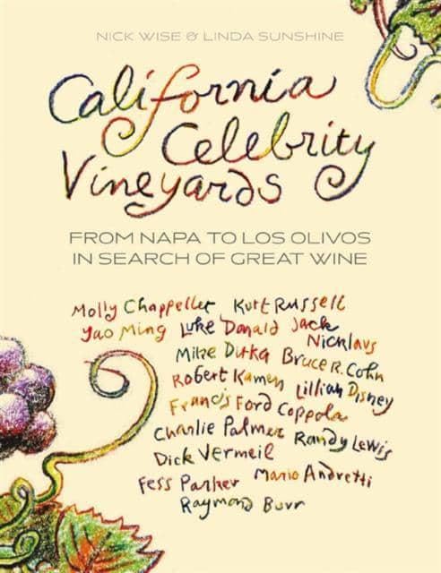 California Celebrity Vineyards : From Napa to Los Olivos in Search of Great Wine
