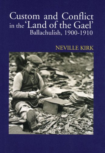 Custom and Conflict in the Land of the Gael : Ballachulish, 1900-1910