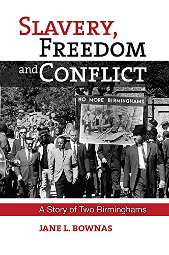 Slavery, Freedom and Conflict : A Story of Two Birminghams