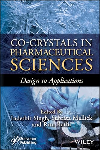 Co-Crystals in Pharmaceutical Sciences : Design to Applications