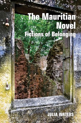The Mauritian Novel : Fictions of Belonging : 56