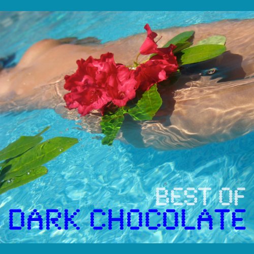Dark Chocolate - Best Of Dark Chocolate [CD]