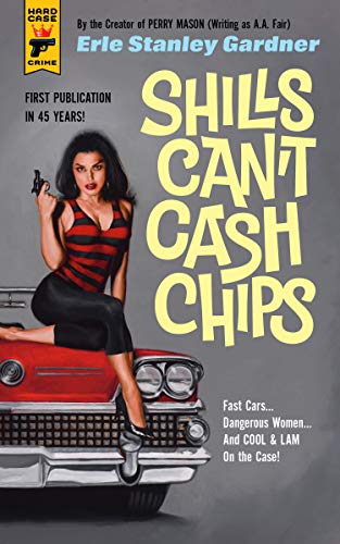 Shills Can't Cash Chips (Hard Case Crime)