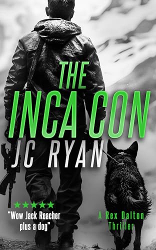 The Inca Con : A Rex Dalton Thriller
