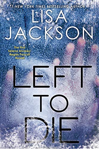 Left To Die (An Alvarez and Pescoli Novel)