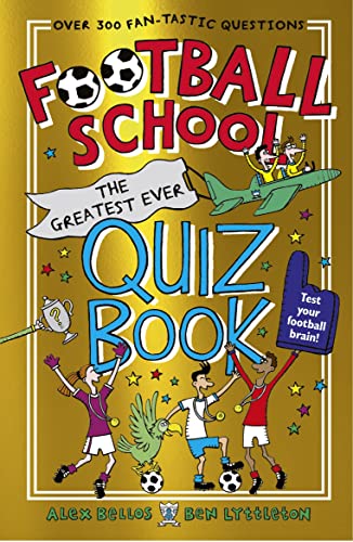 FOOTBALL SCHOOL: GREATEST QUIZ BK