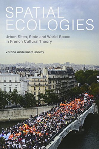 Spatial Ecologies : Urban Sites, State and World-Space in French Cultural Theory : 21