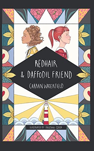 Redhair and Daffodil Friend : a tale about friendship, loyalty and minding your own business