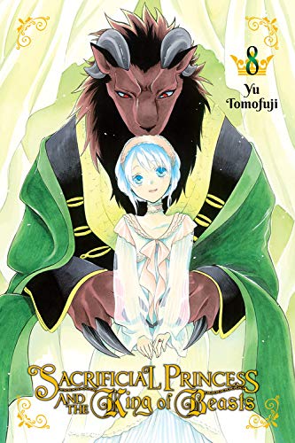 Sacrificial Princess & the King of Beasts, Vol. 8 (Sacrificial Princess and the King of Beasts)