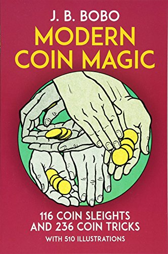 Modern Coin Magic: 116 Coin Sleights and 236 Coin Tricks (Dover Magic Books)