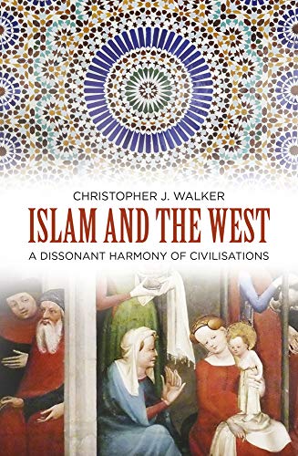 Islam and the West: A Dissonant Harmony of Civilisations