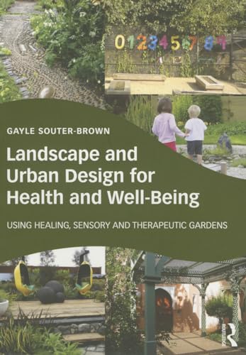 Landscape and Urban Design for Health and Well-Being: Using Healing