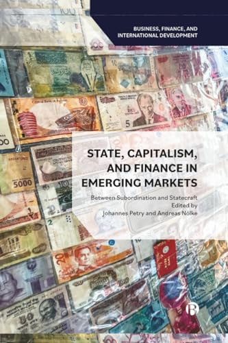 State, Capitalism, and Finance in Emerging Markets : Between Subordination and Statecraft