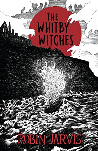The Whitby Witches: Classic dark fantasy for fans of Dracula (Egmont Modern Classics)