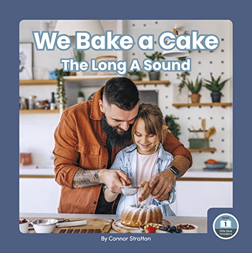 We Bake a Cake : The Long A Sound