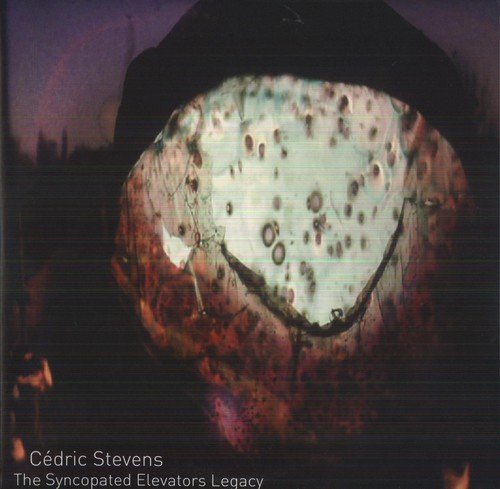 Cedric Stevens - The Syncopated Elevators Legacy [VINYL]