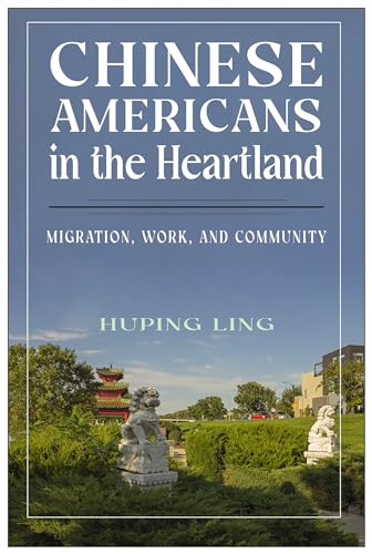 Chinese Americans in the Heartland: Migration