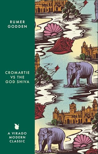 Cromartie v. the God Shiva : A Virago Modern Classic