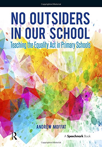No Outsiders in Our School: Teaching the Equality Act in Primary Schools