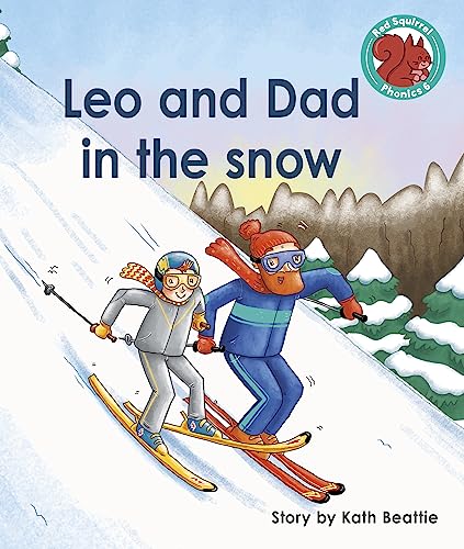 Leo and Dad in the snow (Red Squirrel Phonics Level 6 Set 2a)
