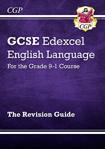New GCSE English Language Edexcel Revision Guide - for the Grade 9-1 Course (CGP GCSE English 9-1 Revision)