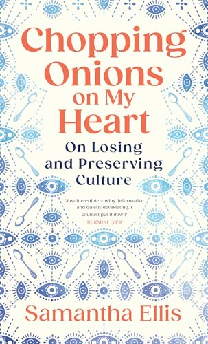 Chopping Onions on My Heart : On Losing and Preserving Culture