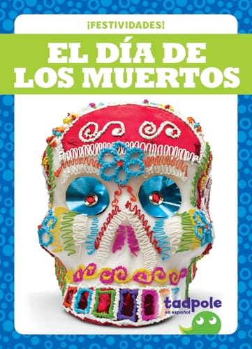 El Dia de los Muertos - Day of the Dead