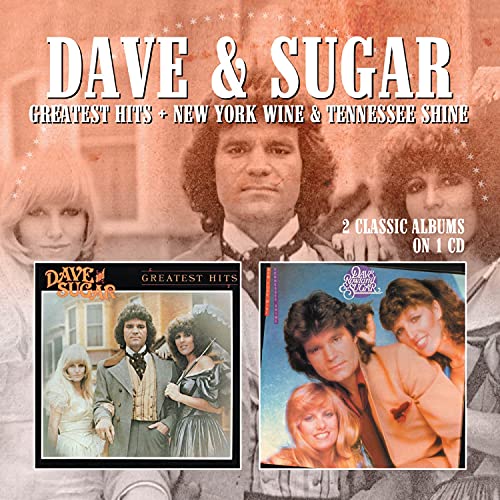Dave & Sugar - Greatest Hits / New York Wine & Tennessee Shine [CD]