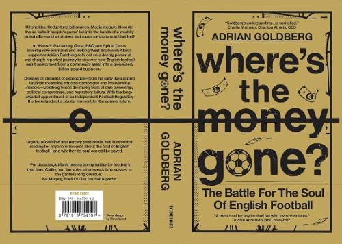 Where's the Money Gone? : The Battle for the Soul of English Football