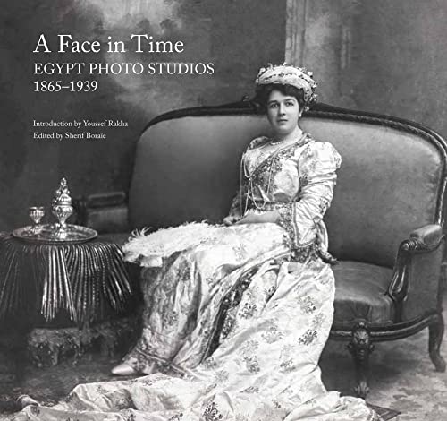 A Face in Time : Egypt Photo Studios 1865-1939