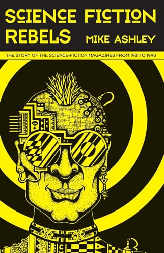 Science-Fiction Rebels: The Story of the Science-Fiction Magazines from 1981 to 1990 : The History of the Science-Fiction Magazine Volume IV : 54