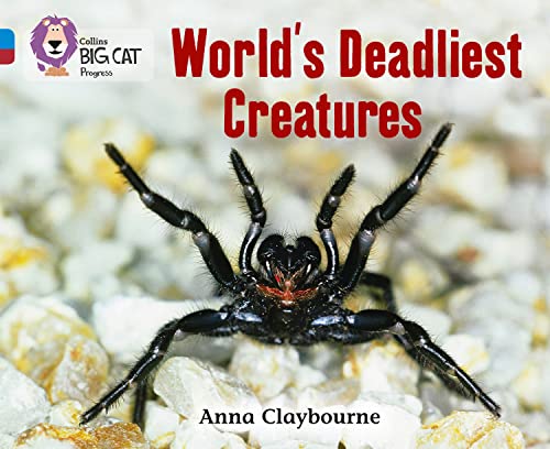 World’s Deadliest Creatures : Band 04 Blue/Band 14 Ruby
