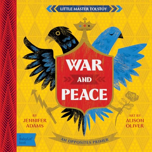 War and Peace : A BabyLit Opposites Primer