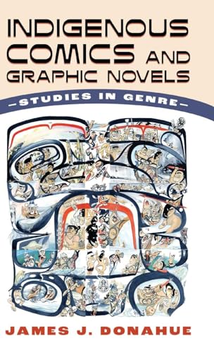 Indigenous Comics and Graphic Novels : Studies in Genre