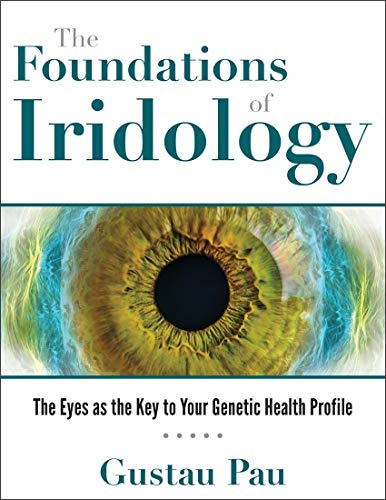 Book cover featuring a close-up of a human iris, titled "The Foundations of Iridology.