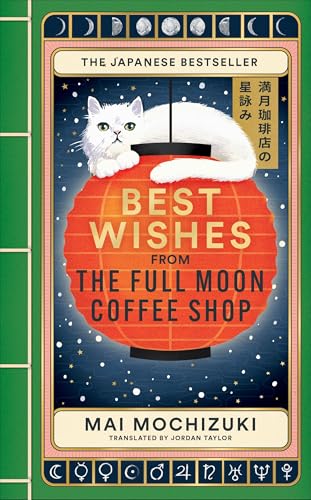 Best Wishes from the Full Moon Coffee Shop : THE FESTIVE FOLLOW-UP IN THE #1 BESTSELLING SERIES