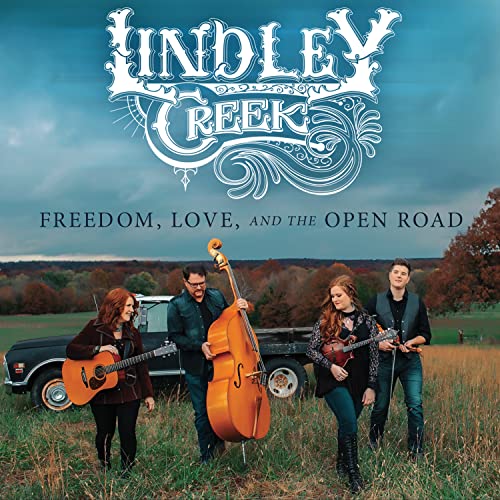 Lindley Creek - Freedom, Love And The Open Road [CD]