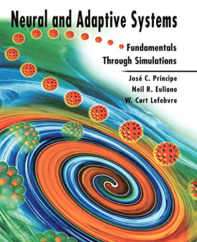 Neural and Adaptive Systems: Fundamentals Through Simulation