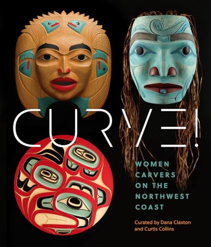 Women Carvers of the Northwest Coast : Women Carvers on the Northwest Coast