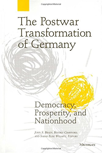 The Postwar Transformation of Germany : Democracy, Prosperity and Nationhood